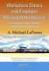 Workplace Clinics and Employer Managed Healthcare - A Catalyst for Cost Savings and Improved Productivity (Paperback): A....