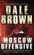 The Moscow Offensive (Paperback): Dale Brown