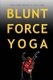 Blunt Force Yoga - True Crime Memoir (Paperback): Lisa Jones