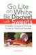 Go Lite on White and Be Discreet with Sweets (Hardcover): Diana Mourer