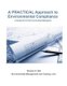 A Practical Approach to Environmental Compliance - a Blueprint for Environmental Managers (Paperback): Norman S Wei