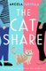 The Cat Share - A warm and joyous new romantic comedy about two strangers in love with one very greedy cat (Paperback): Angela...