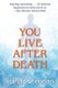 You Live After Death (Paperback): Harold Sherman