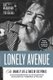 Lonely Avenue - The Unlikely Life and Times of Doc Pomus (Paperback): Alex Halberstadt