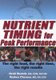 Nutrient Timing for Peak Performance (Paperback): Heidi Skolnik, Andrea Chernus