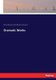 Dramatic Works (Paperback): Edwin Atherstone, Mary Elizabeth Atherstone