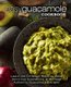 Easy Guacamole Cookbook - Learn the Different Ways to Make Delicious Guacamole with These Authentic Guacamole Recipes (2nd...