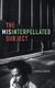 The Misinterpellated Subject (Hardcover): James R Martel