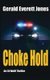 Choke Hold - An Eli Wolff Thriller (Paperback): Gerald Everett Jones