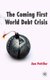 The Coming First World Debt Crisis (Paperback): A. Pettifor
