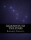 Signposts to the Stars - An Absolute Beginner's Guide to Learning the Night Sky and Exploring the Constellations...