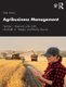 Agribusiness Management (Paperback, 6th edition): Freddie L. Barnard, John Foltz, Elizabeth A. Yeager, Brady Brewer