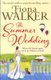 The Summer Wedding (Paperback, Digital original): Fiona Walker