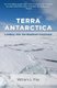 Terra Antarctica - Looking into the Emptiest Continent (Paperback): William Fox
