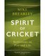 Spirit of Cricket - Reflections on Play and Life (Paperback) - Reflections on Play and Life: 