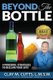 Beyond the Bottle - 9 Powerful Strategies to Reclaim Your Life! (Paperback): Clay M Cutts Lmsw