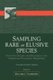 Sampling Rare or Elusive Species - Concepts, Designs, and Techniques for Estimating Population Parameters (Paperback, 2nd Ed.):...