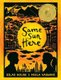 Same Sun Here (Paperback): Silas House, Neela Vaswani