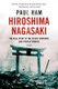 Hiroshima Nagasaki - The Real Story of the Atomic Bombings and Their Aftermath (Paperback): Paul Ham