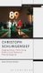 Christoph Schlingensief - Staging Chaos, Performing Politics and Theatrical Phantasmagoria (Hardcover): Anna Teresa Scheer