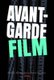 Avant-Garde Film (Hardcover): Alexander Graf, Dietrich Scheunemann