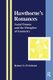 Hawthorne's Romances - Social Drama and the Metaphor of Geometry (Hardcover, Reissue): Robert S. Friedman