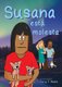 Susana esta molesta - Full color edition, for new readers of Spanish as a Second/Foreign Language (Spanish, Paperback): Terry...