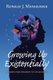 Growing Up Existentially - A Journey from Absurdity to Consciousness (Paperback): Ronald J. Manheimer