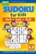 Sudoku for Kids 4x4 - 6x6 - 9x9 180 Sudoku Puzzles - Level - very easy - with solutions (Paperback): Benjamin Hendriks