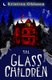 The Glass Children (Paperback): Kristina Ohlsson