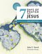 Seven Days of Prayer with Jesus - Small Group Study (Paperback, Revised): John F. Smed