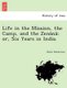 Life in the Mission, the Camp, and the Zena Na; Or, Six Years in India. (Paperback): Helen Mackenzie