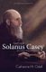 Father Solanus Casey, Revised and Updated (Paperback, Revised and Updated ed.): Catherine Odell