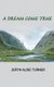 A Dream Come True (Paperback): Jeryn Alise Turner