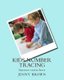 Kids Number Tracing - Success Starts Here (Paperback): Jenny Brown