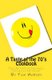 A Taste of the 70's Cookbook - Food Inspired by the music, movies, tv, politics and culture of the decade (Paperback): Tim...