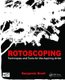 Rotoscoping - Techniques and Tools for the Aspiring Artist (Hardcover): Benjamin Bratt