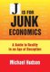 J is for Junk Economics - A Guide to Reality in an Age of Deception (Paperback): Michael Hudson