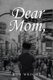 Dear Mom (Paperback): Rob Wright