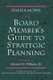 The Board Member's Guide to Strategic Planning: A A Practical Approach to Strengthening Nonprofit Organizations (National...