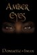 Amber Eyes (Paperback): Donuelle-Iman
