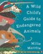 A Wild Child's Guide to Endangered Animals (Paperback): Millie Marotta