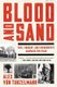 Blood and Sand - Suez, Hungary, and Eisenhower's Campaign for Peace (Paperback): Alex von Tunzelmann