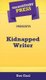 Short Story Press Presents Kidnapped Writer (Hardcover): Eve Gaal