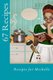 67 Recipes - Recipes for Michelle (Paperback): Trish Blascak