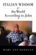 Italian Wisdom - or the World According to John (Paperback): Mary Ann Donovan