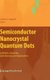 Semiconductor Nanocrystal Quantum Dots - Synthesis, Assembly, Spectroscopy and Applications (Hardcover, 2008 ed.): Andrey Rogach