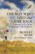 The Boy Who Died and Came Back - Adventures of a Dream Archaeologist in the Multiverse (Paperback): Robert Moss