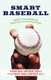 Smart Baseball - Inside the Mind of Baseball's Top Players (Paperback, 1st St. Martin's Griffin ed): Buddy Bell, Neal...