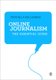 Online Journalism - The Essential Guide (Paperback, New): Steve Hill, Paul Lashmar
